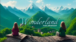 Wonderland Axel • Johansson ]Lyrics|FnFZ