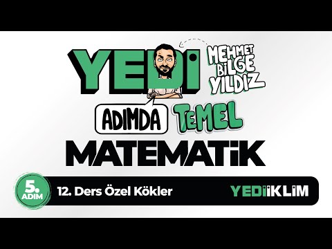 Yedi Adımda Temel Matematik (Tyt-Kpss-Ales-Dgs) 5. Adım 12. Ders Özel Kökler