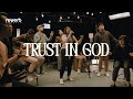 Trust in God by Elevation Worship | Worship Sessions 2024