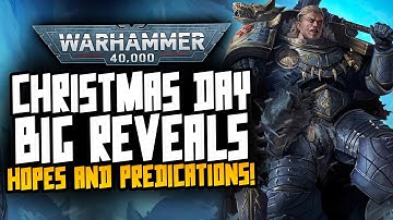 CHRISTMAS DAY BIG REVEALS! Chaos, Xenos...PRIMARCHS?!