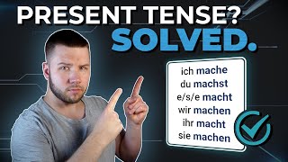 The German Present Tense Explained Once And For All