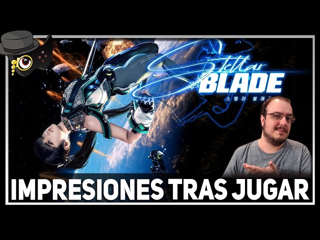 STELLAR BLADE ES UNA LOCURA -MIS IMPRESIONES TRAS JUGAR.