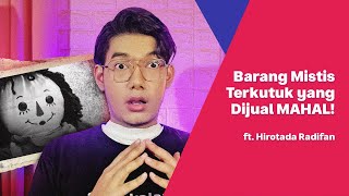 MAHAL!! Inilah Barang Mistis yang Terkutuk with Hirotada Radifan by Bukalapak | @HirotadaRadifan