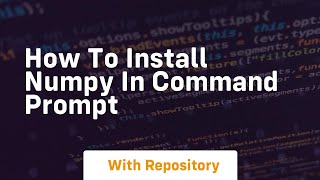 how to install numpy in command prompt