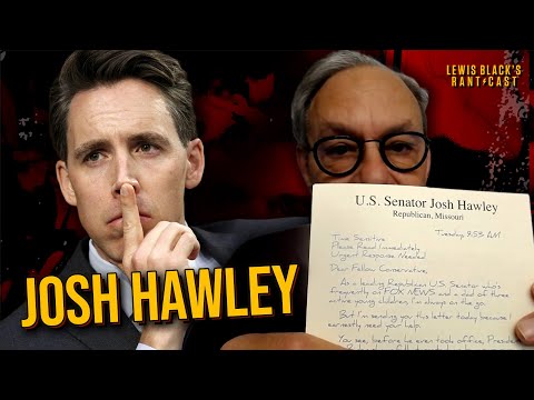 A Letter from Senator Josh Hawley? - Lewis Black's Rantcast