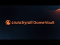 Crunchyroll Game Vault | Anteprima Ufficiale