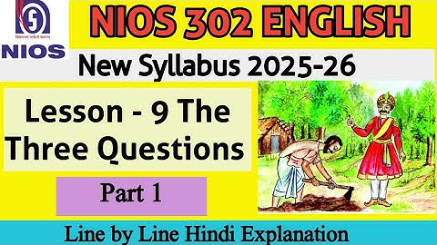 THE THREE QUESTIONS || LESSON 9 | Part 1 | NIOS CLASS 12 #nios #class12 #niosenglish 