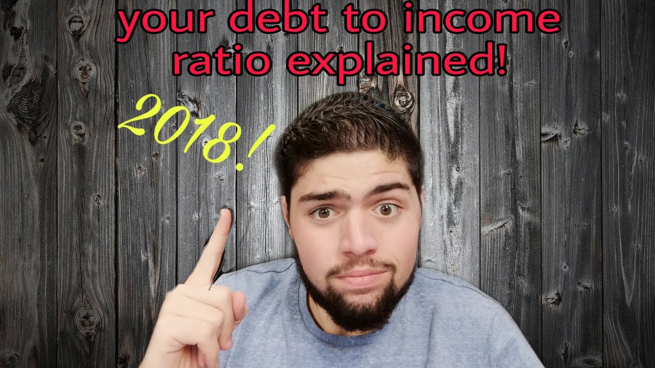 Debt to income ratio 2018 (Pro-tips!)