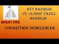 AYT HAZIRLIK VE 12.SINIF YAZILIK HAZIRLIK ÜSTEL VE LOGARİTMİK DENKLEMLER