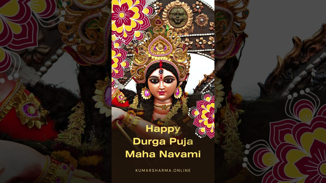 Happy Durga Puja Maha Navami !! 