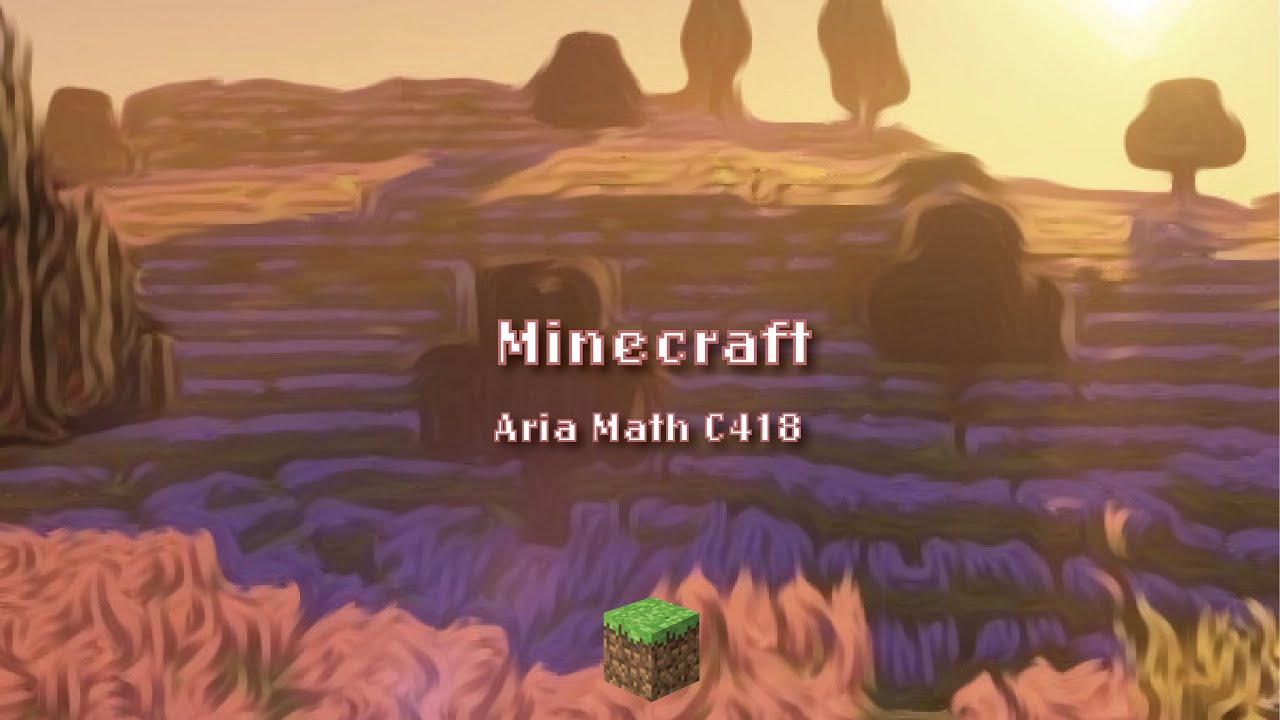 Minecraft - Aria Math 🌳 (Nostalgic Remaster) - YouTube