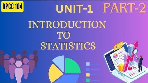 BPCC 104/UNIT-1/PART-2/Statistics/Psycho study