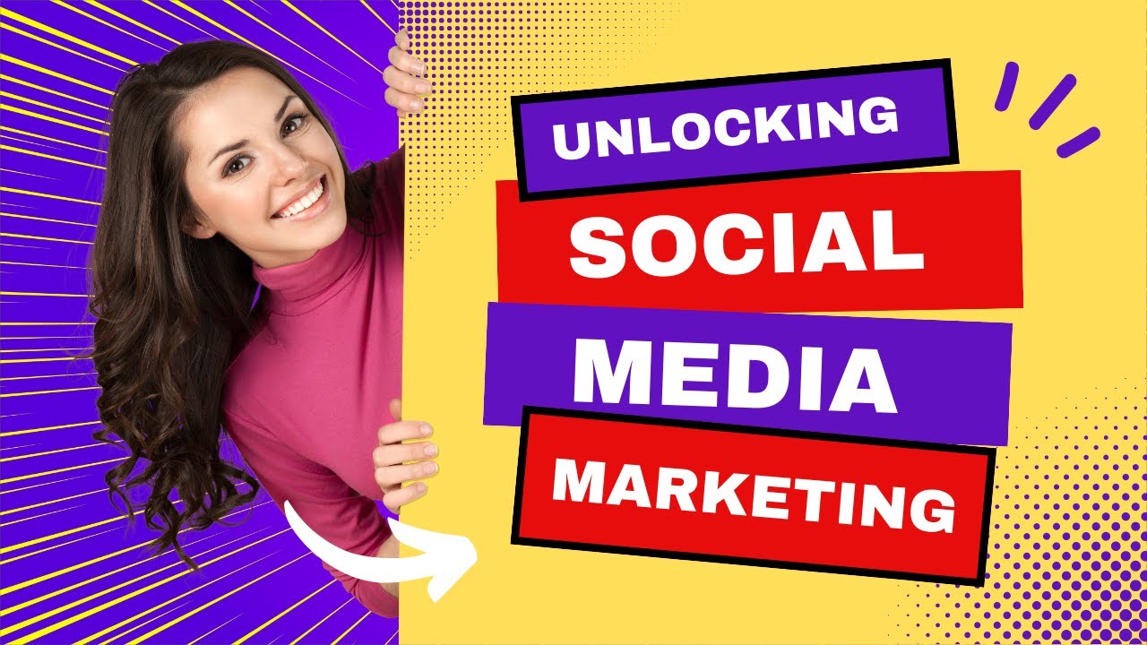 The Ultimate Guide to Unlocking Social Media Marketing Success - YouTube