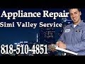 Simi Valley Appliance Repair - 818-510-4851 - Same Day Service in Simi Valley