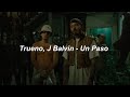 Trueno, J Balvin - UN PASO 🔥|| LETRA