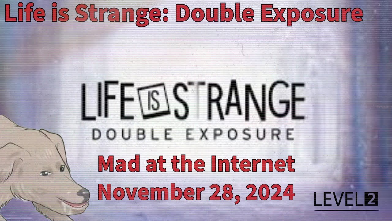 Life is Strange: Double Exposure Part 2 - Mad at the Internet November ...