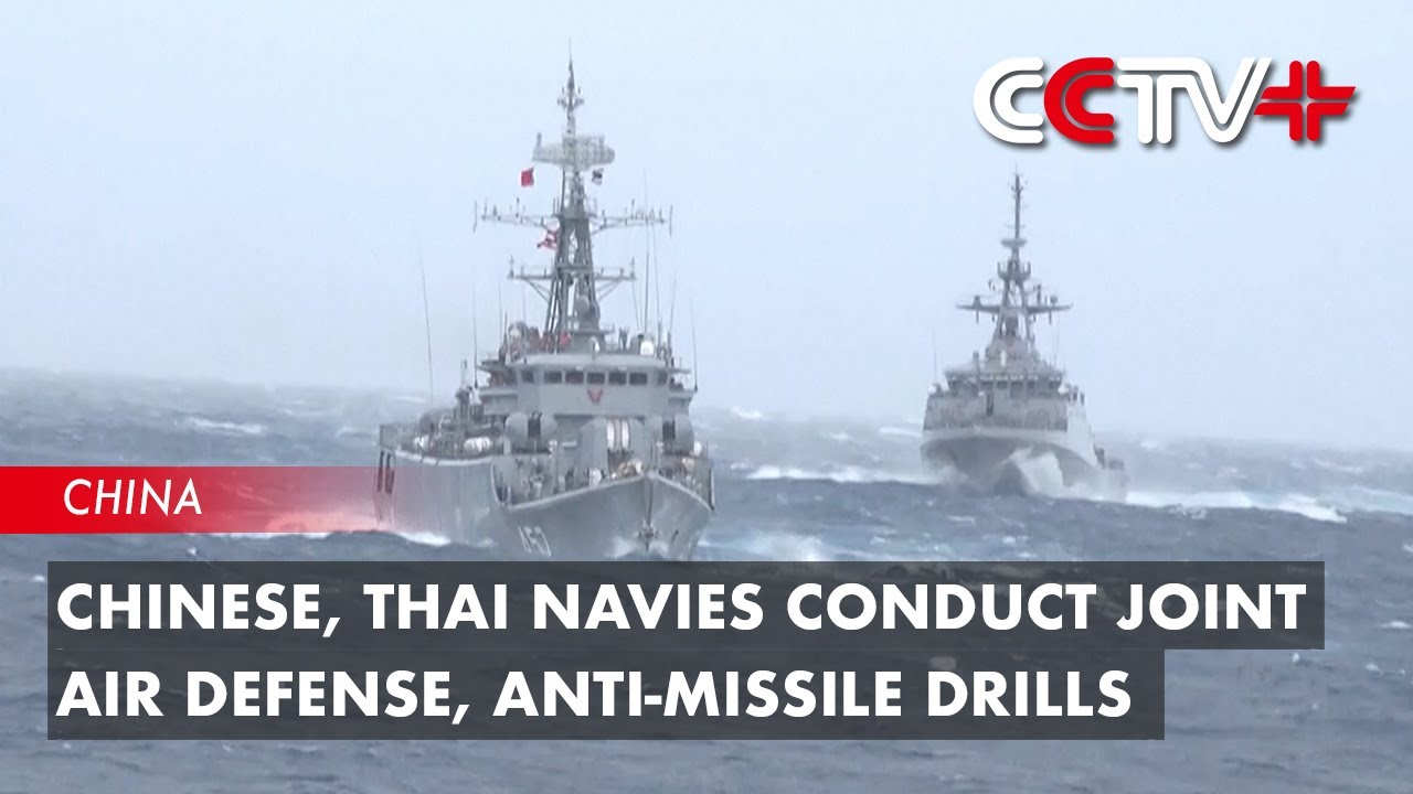 Chinese, Thai Navies Conduct Joint Air Defense, Anti-Missile Drills