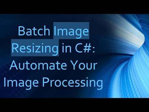Batch Image Resizing in C#: Automate Your Image Processing