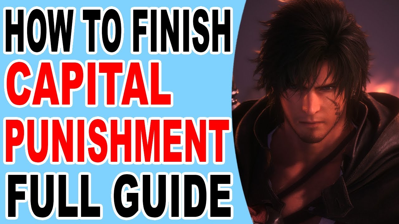 Final Fantasy XVI FF 16 How to Finish Capital Punishment