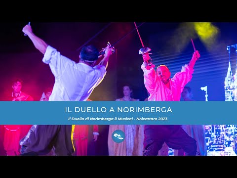 Il duello a Norimberga | IL DUELLO DI NORIMBERGA - Il Musical (Noicattaro 2023)