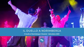 Il duello a Norimberga | IL DUELLO DI NORIMBERGA - Il Musical (Noicattaro 2023)