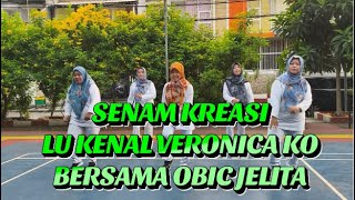 Lu Kenal Veronica Ko | Senam Kreasi Veronica Bersama Obic Jelita