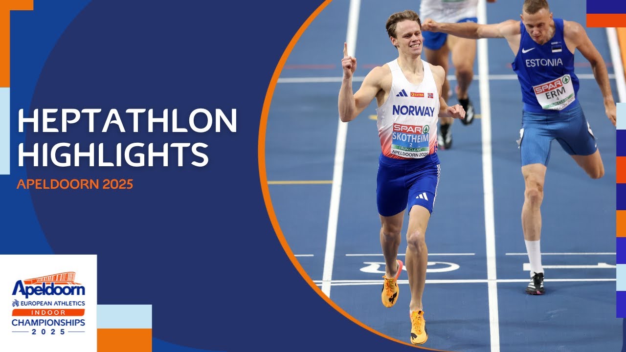 Men's heptathlon highlights | Apeldoorn 2025