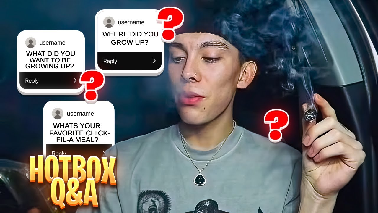 late night hotbox + Q&A 💨