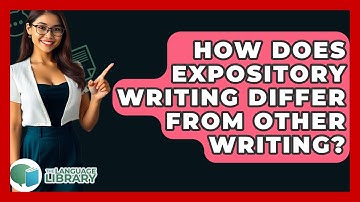 How Does Expository Writing Differ From Other Writing? - The Language Library