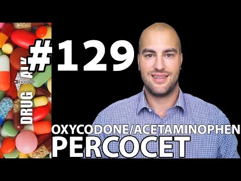 PERCOCET (OXYCODONE/ACETAMINOPHEN) - PHARMACIST REVIEW - #129