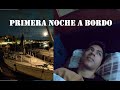 Primera Noche Viviendo en mi Velero | Josho