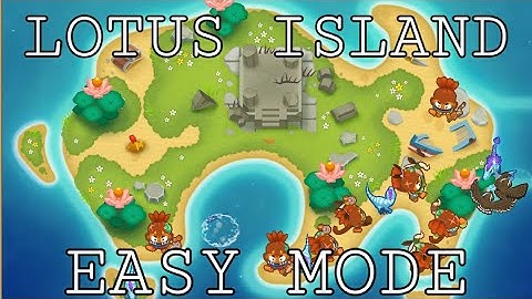 BLOONS TD 6 - LOTUS ISLAND - EASY MODE