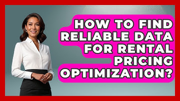 How To Find Reliable Data For Rental Pricing Optimization? - Mastering Property Management