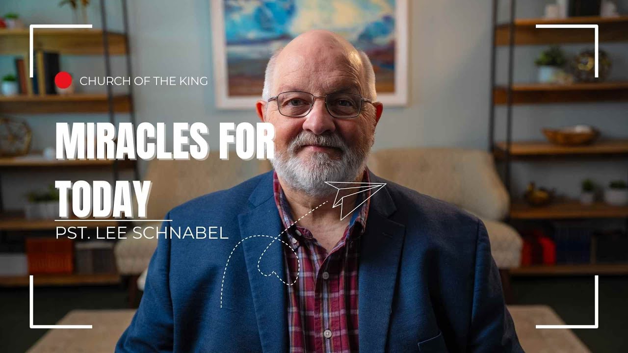 Miracles For Today - Pastor Lee Schnabel - YouTube