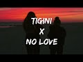 Tigini X No Love Lyrics Trending Song JAZ Scape Mashup