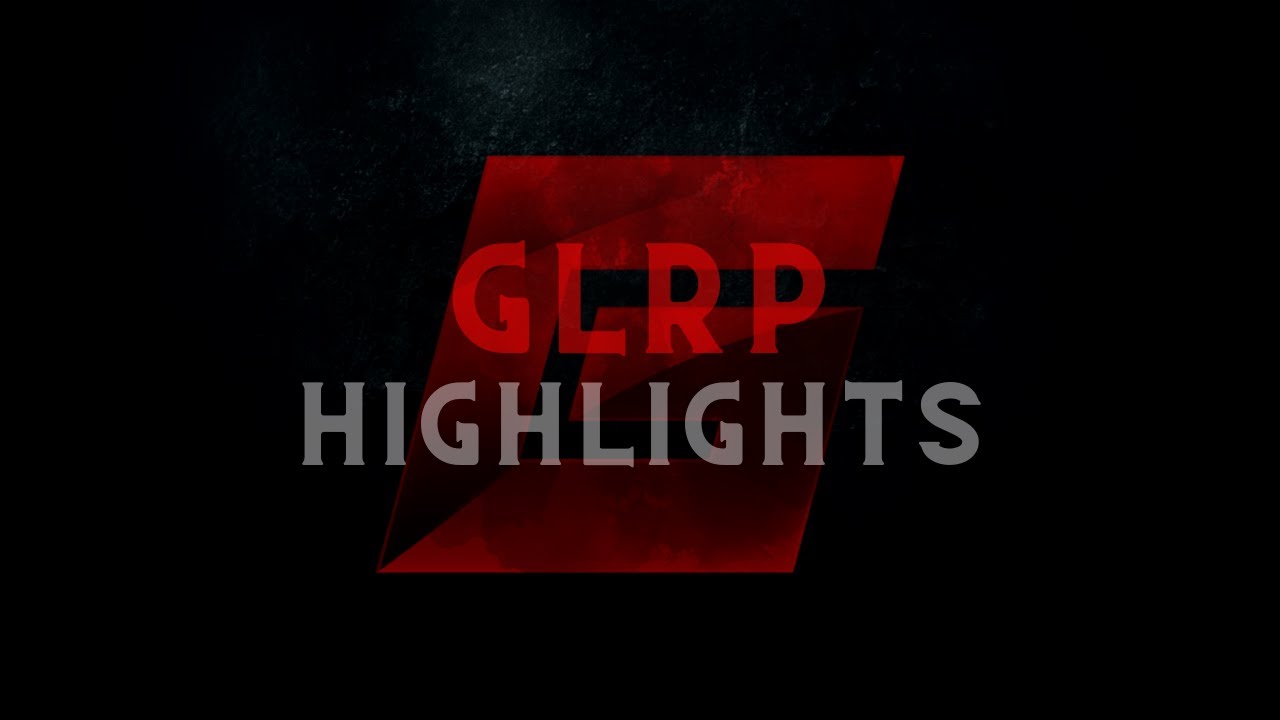 Glrp Highlights 007 Youtube