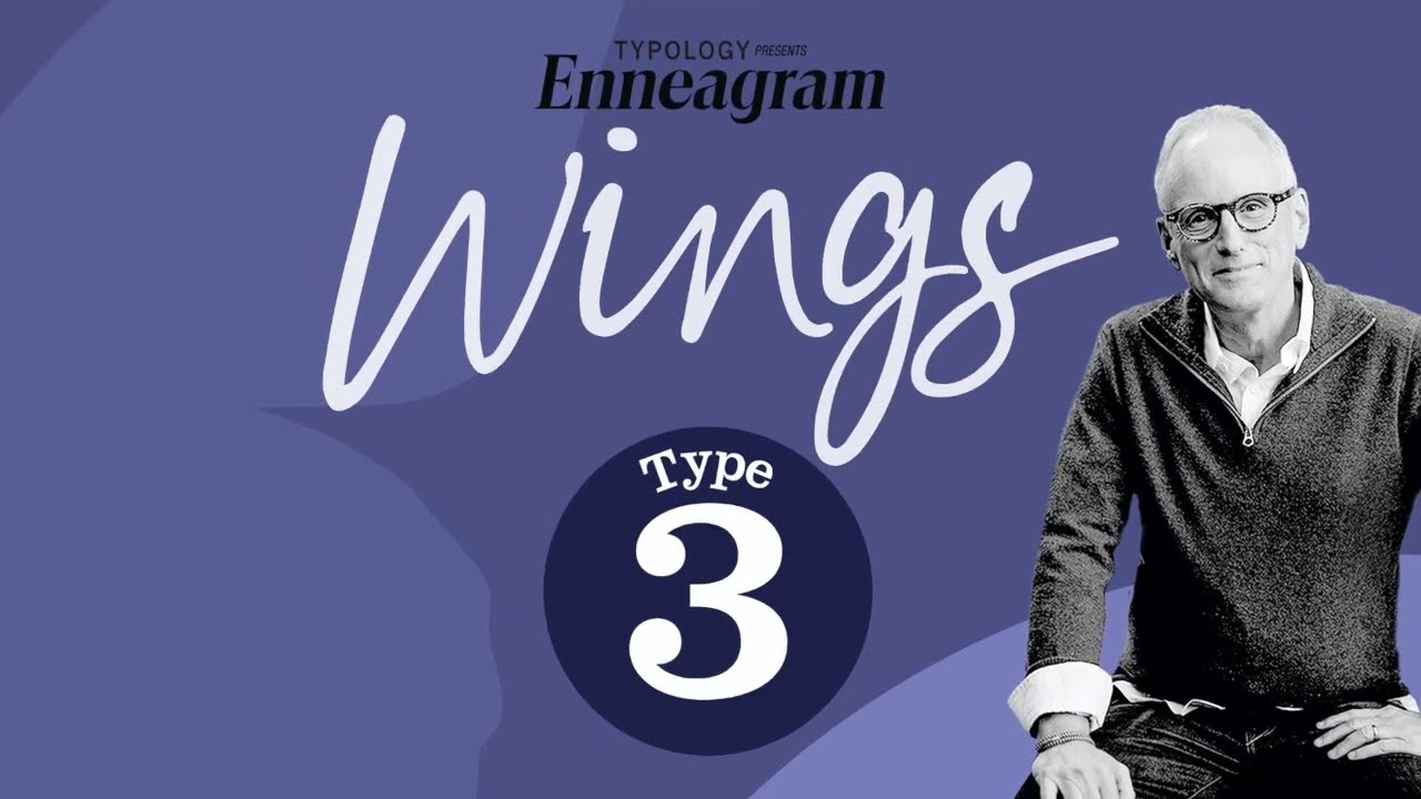 ENNEAGRAM & WINGS || TYPE THREE