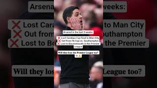 Arsenal ❌ Lost Carabao Cup final❌ Out from FA Cup ❌ Lost to Bournemouth,  Will they win the Pl