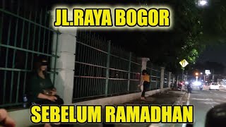 SUASANA MALAM TERAKHIR SEBELUM PUASA JL. RAYA BOGOR