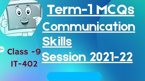 Term-1 MCQs|| Communication Skills|| Class 9 IT 402
