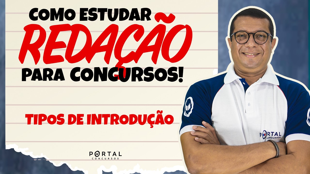 COMO ESTUDAR REDAÇÃO PARA CONCURSOS: Tipos De Introdução | Com o Profº. Anderson Campos
