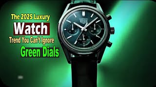 Why Green Dial Watches Are Taking Over 2025 (And Everyone Wants One)