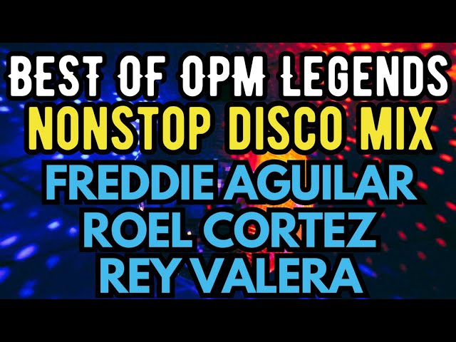 Best of OPM Legends Nonstop Disco Mix class=