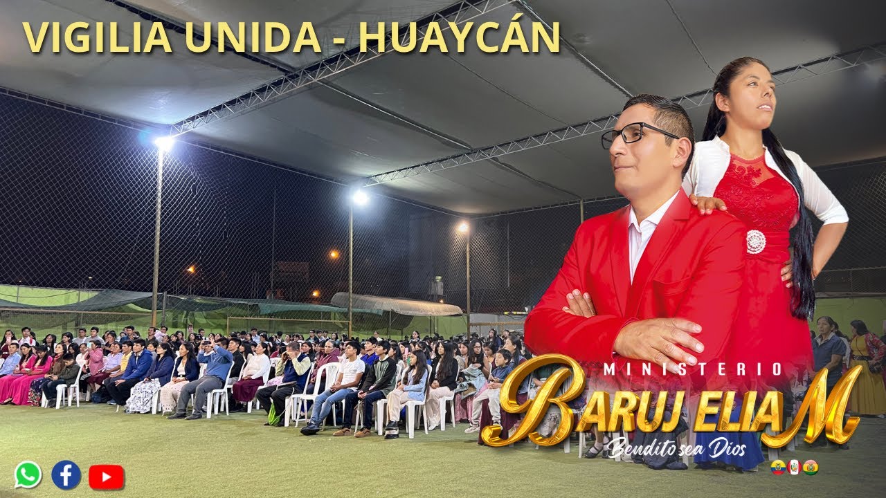 Ministerio Baruj Eliam (En vivo) - Vigilia Unida