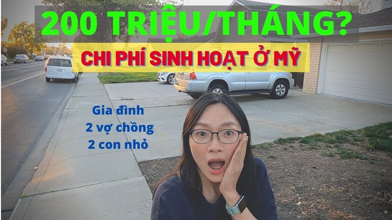 Chi Tiêu Sinh Hoạt Mỗi Tháng Của Gia Đình Mình Là Bao Nhiêu? Cuộc sống Mỹ, Cali San Jose