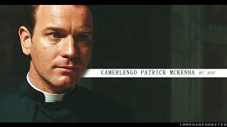 camerlengo patrick mckenna | my boy