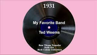 1931 Ted Weems  My Favorite Band parker Gibbs U0026 Art Jarrett Vocal
