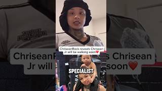 ChriseanRock says Chrisean Jr will be walking soon