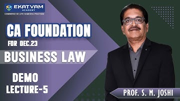 Demo Lec 5 | CA Foundation Business Law | New batch For Dec 23 Exam | Prof. SM Joshi