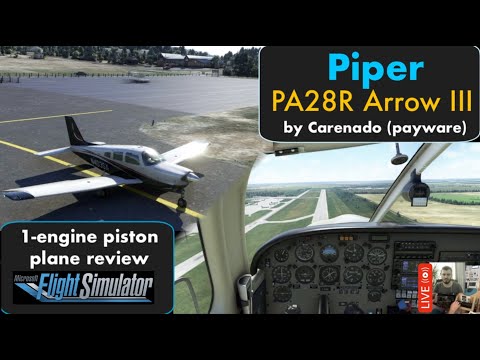 MSFS2020 • Piper PA28R Arrow III • by  Carenado •  обзор самолёта • $$$ payware plane review • L1P